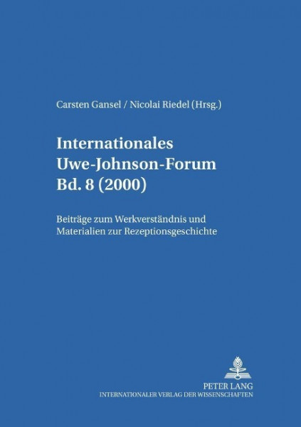 Internationales Uwe-Johnson-Forum. Bd. 8 (2000)