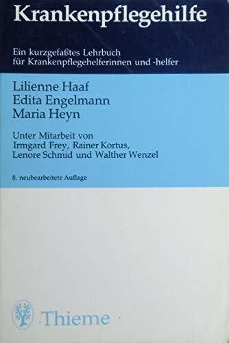 Krankenpflegehilfe: Ein kurzgefaßtes Lehrbuch für Krankenpflegehelferinnen und -helfer
