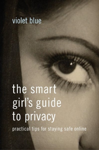 The Smart Girl's Guide To Privacy
