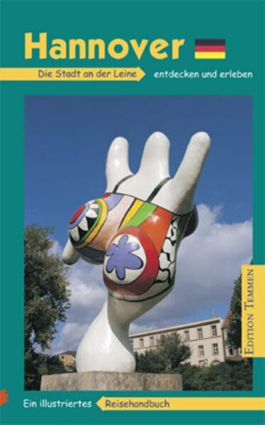 Hannover: Ein illustriertes Reisehandbuch