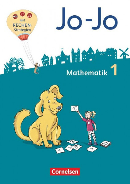 Jo-Jo Mathematik 1. Schuljahr - Schülerbuch mit Kartonbeilagen und Lernspurenheft - Allgemeine Ausgabe 2018