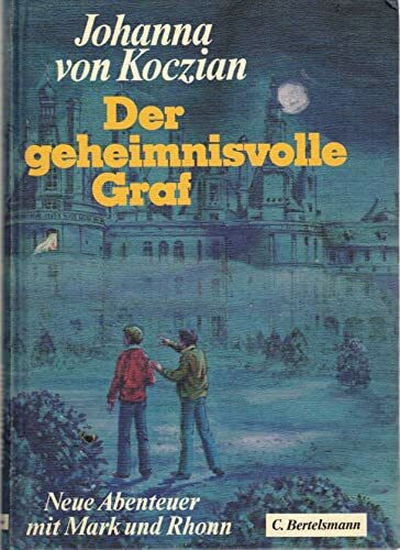 Der geheimnisvolle Graf. Neue Abenteuer mit Mark und Rhonn