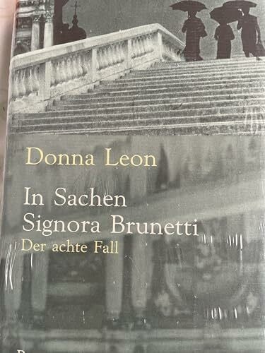 In Sachen Signora Brunetti: Der achte Fall. Roman