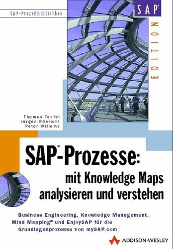 SAP-Prozesse, Mit Knowledge Maps analysieren und verstehen: Grundlagenprozesse von "mySAP.com" (SAP Profiwissen)