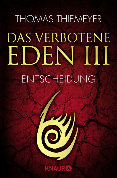 Das verbotene Eden 3: Entscheidung (Die Eden-Trilogie, Band 3)