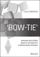 Bow-Tie Industrial Risk Management Across Sectors: A Barrier-Based Approach