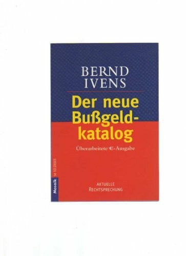 Der neue Bussgeldkatalog. Aktuelle Rechtsprechung