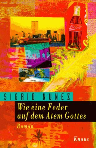 Wie eine Feder auf dem Atem Gottes: Roman.