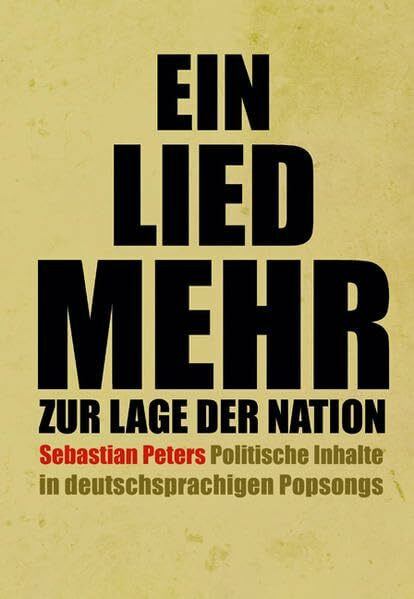 Ein Lied mehr zur Lage der Nation: Politische Inhalte in deutschsprachigen Popsongs