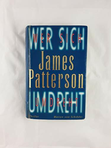 Wer sich umdreht oder lacht: Thriller