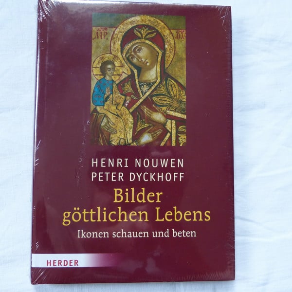 Bilder göttlichen Lebens: Ikonen schauen und beten