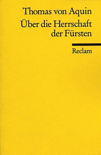 Über die Herrschaft der Fürsten (Reclams Universal-Bibliothek)