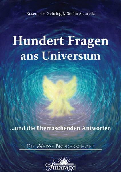 Hundert Fragen ans Universum: ...und die überraschenden Antworten