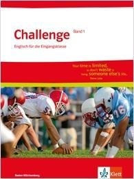 Challenge Baden-Württemberg Band 1. Englisch für die Eingangsklasse. Schülerbuch 11. Klasse