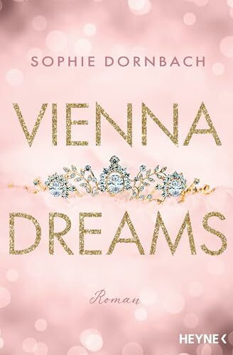 Vienna Dreams: Roman (Die Wien-Saga, Band 1)