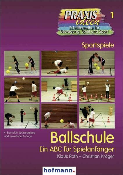 Ballschule: Ein ABC für Spielanfänger (Praxisideen - Schriftenreihe für Bewegung, Spiel und Sport)