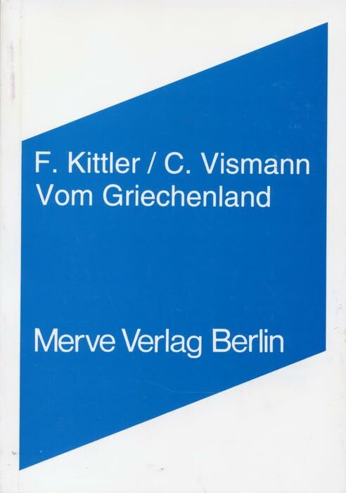 Internationaler Merve-Diskurs Nr. 240: Vom Griechenland Internationaler Merve-Diskurs Nr. 240: Vom Griechenland