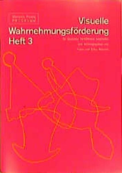 Visuelle Wahrnehmungsförderung: Materialien: Visuelle Wahrnehmungsförderung: Arbeitsheft 3: Materialien / Arbeitsheft 3
