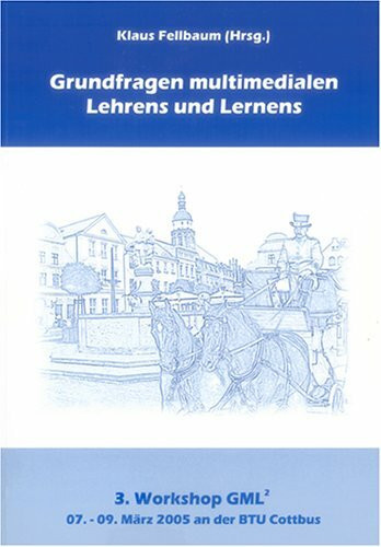 Grundfragen multimedialen Lehrens und Lernens