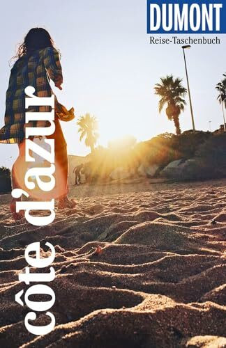 DUMONT Reise-Taschenbuch Reiseführer Côte d'Azur: Reiseführer plus Reisekarte. Mit individuellen Autorentipps und vielen Touren.