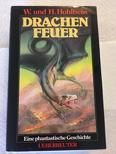 Drachenfeuer: Eine phantastische Geschichte