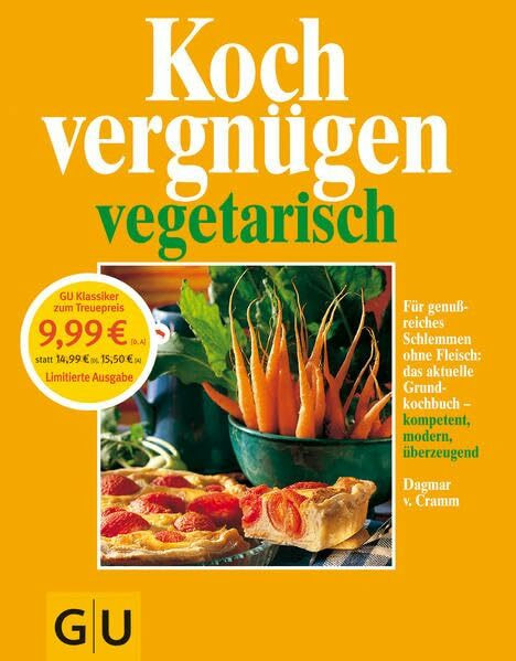 Kochvergnügen vegetarisch: Für genußreiches Schlemmen ohne Fleisch: das aktuelle Grundkochbuch - kompetent, modern,. überzeugend.: Für genußreiches ... modern, überzeugend. Vielfalt wie noch nie