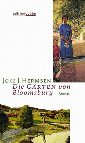 Die Gärten von Bloomsbury (Edition Lübbe)