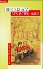 Der Schatz des roten Hugo: Eine Abenteuergeschichte