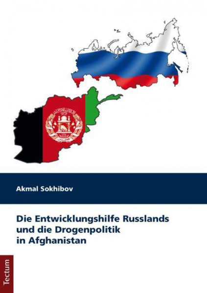 Die Entwicklungshilfe Russlands und die Drogenpolitik in Afghanistan