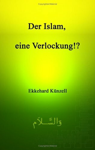Der Islam, eine Verlockung!?