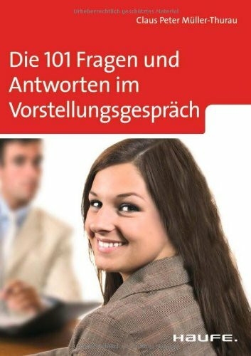 101 Fragen und Antworten im Vorstellungsgespräch