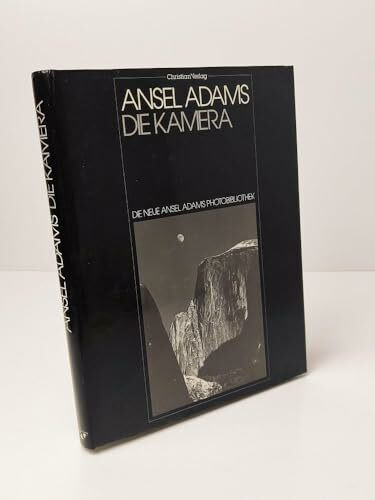 Die Kamera: Die neue Ansel Adams Photobibliothek