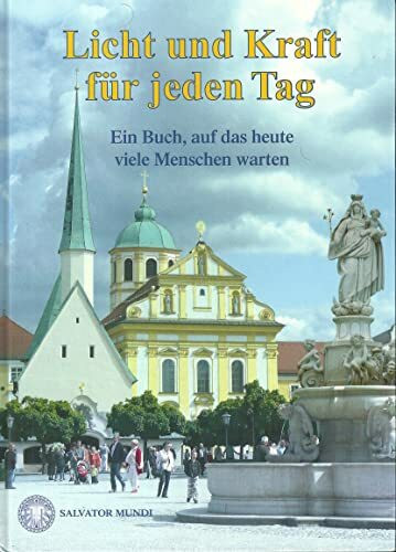 Licht und Kraft für jeden Tag. Ein Buch, auf das heute viele Menschen warten