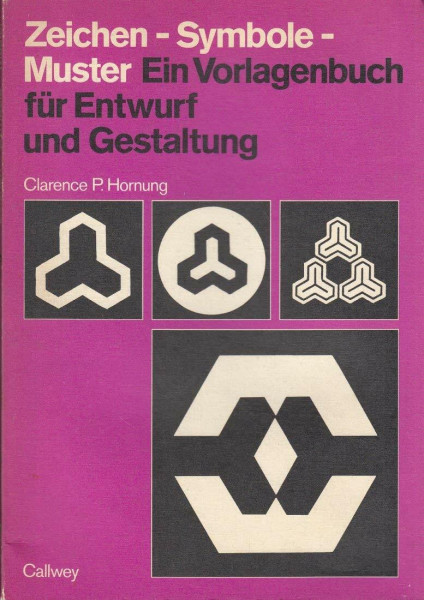 Zeichen - Symbole - Muster: Ein Vorlagenbuch für Entwurf und Gestaltung
