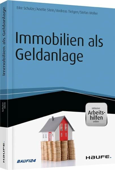 Immobilien als Geldanlage - inkl. Arbeitshilfen online (Haufe Fachbuch)