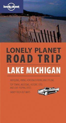 Lonely Planet Road Trip Lake Michigan (Road Trip Guide)