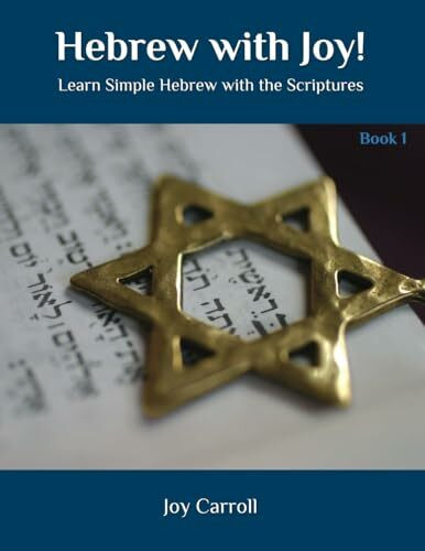 Hebrew with Joy!: Learn Simple Hebrew with the Scriptures