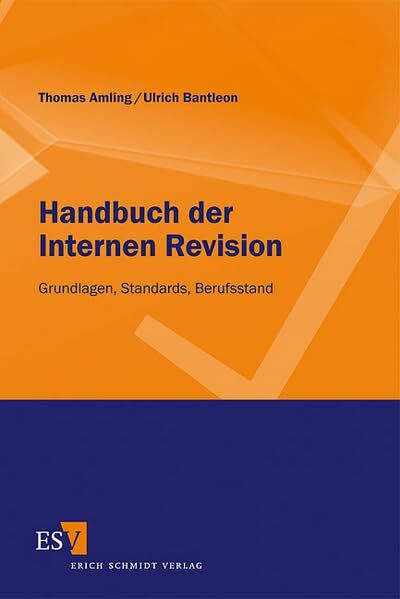 Handbuch der Internen Revision: Grundlagen, Standards, Berufsstand