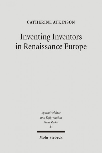 Inventing Inventors in Renaissance Europe