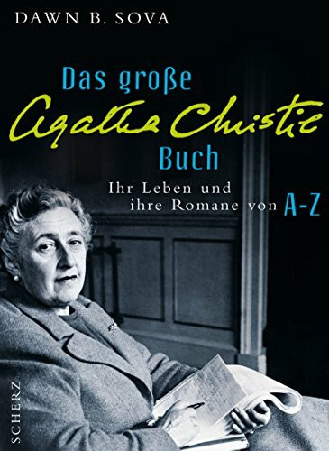 Das grosse Agatha Christie-Buch: Ihr Leben und ihre Romane von A bis Z