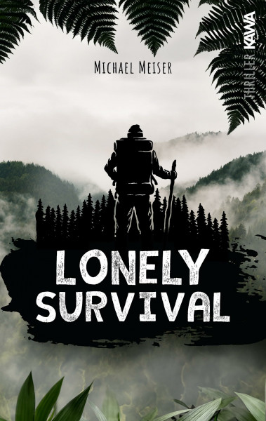 Lonely Survival: Ein actiongeladener Thriller in der kanadischen Wildnis