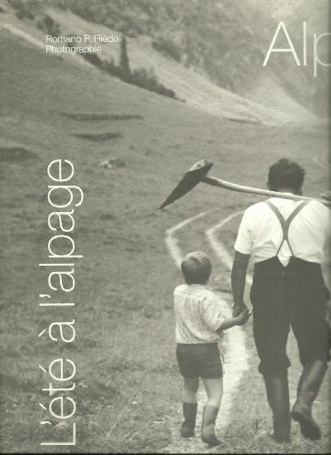 Alpzeit. L' ete a l' alpage: Bilder und Texte vom Leben auf der Alp. Dtsch.-Französ.