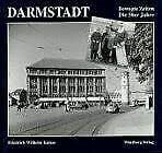 Darmstadt. Die 50er Jahre: Bewegte Zeiten Darmstadt. Die 50er Jahre: Bewegte Zeiten