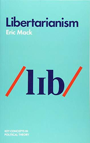 Polity Libertarianism (Key Concepts In Political Theory)