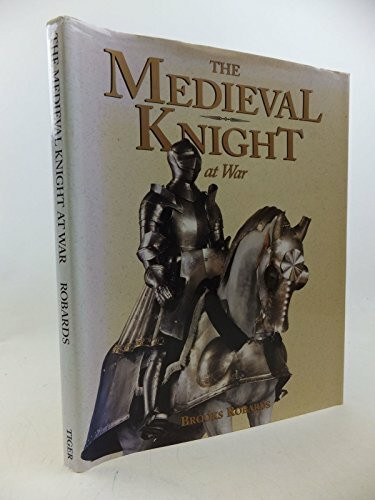 The Medieval Knight at War
