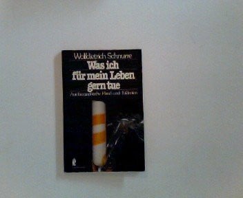Was ich für mein Leben gern tue. Hand- und Fußnoten.