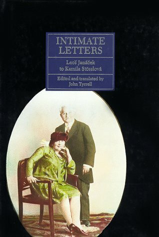 Intimate Letters: Leos Janacek to Kamila Stosslova