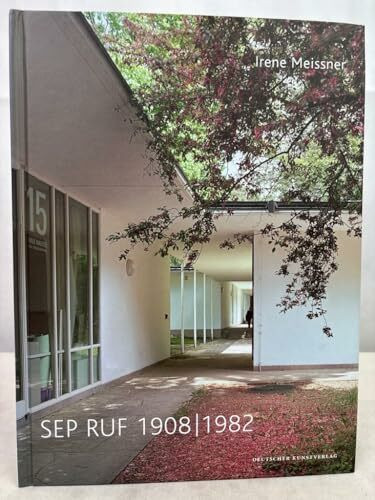 Sep Ruf 1908–1982: Leben und Werk (Kunstwissenschaftliche Studien, 173, Band 173)