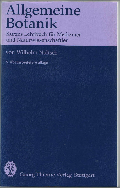Allgemeine Botanik-Kurzes Lehrbuch für Mediziner und Naturwissenschaftler
