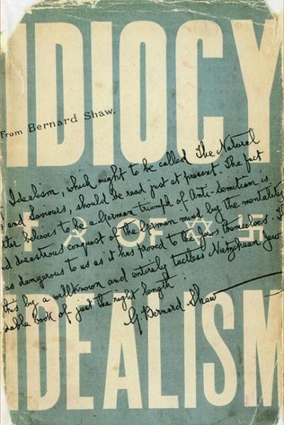 The Idiocy of Idealism